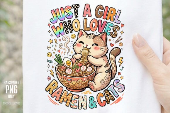 Just a Girl Who Loves Ramen Cats PNG: A Wholesome Design for Cat Lovers and Foodies