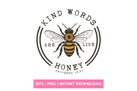 Kind Words Are Like Honey Bible Verse SVG: Strategic Value in Creative and Business Applications
